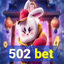 502 bet